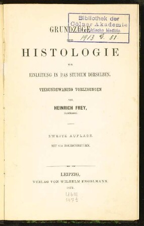 Grundzüge der Histologie : Einleitung in das Studium ; vierundzwanzig Vorlesungen