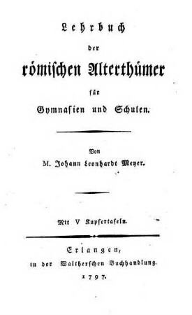 Lehrbuch der römischen Alterthümer für die Gymnasien und Schulen
