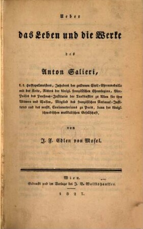 Ueber das Leben und die Werke des Anton Salieri, k. k. Hofkapellmeisters ...