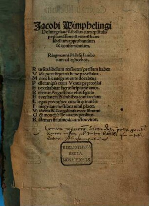 Jacobi Wimphelingi De Integritate Libellus : cum epistolis prestantissimoru[m] viroru[m] hunc libellum approbantium & confirmantium