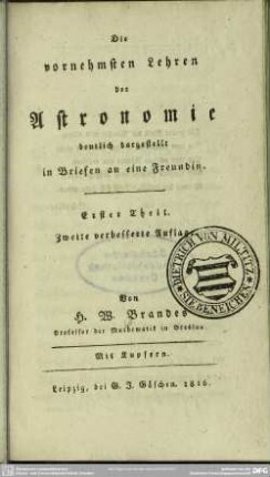 1: Die vornehmsten Lehren der Astronomie : deutlich dargestellt in Briefen an eine Freundin