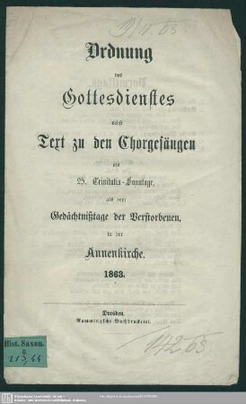 Ordnung des Gottesdienstes nebst Text zu den Chorgesängen am 25. Trinitatis-Sonntage, als dem Gedächtnißtage der Verstorbenen, in der Annenkirche, 1863