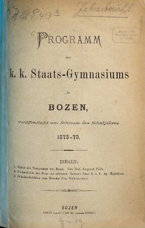 Programm des K.K. Staats-Gymnasiums in Bozen : veröffentlicht am Schlusse des Schuljahres ..., 1878/79