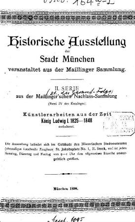 Historische Ausstellung der Stadt München, veranstaltet aus der Maillinger-Sammlung : [von Ernst von Destouches]. 2