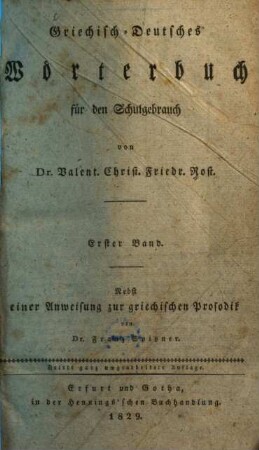 Griechisch-Deutsches Wörterbuch für den Schulgebrauch. 1, Nebst einer Anweisung zur griechischen Prosodik