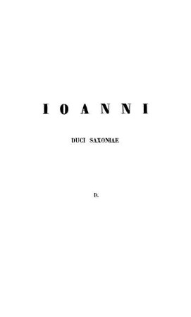 Ioanni Duci Saxoniae D.