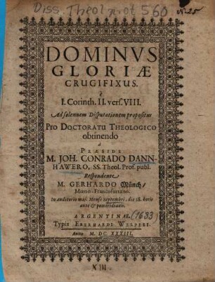 Dominvs [Dominus] Gloriae Crucifixus, è I. Corinth. II vers. VIII.