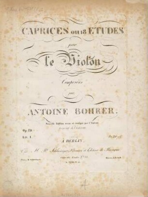 Caprices : ou 18 études ; pour le violon ; op. 59. 1. [1844]. - Pl.Nr. S.1248. - 18 S.