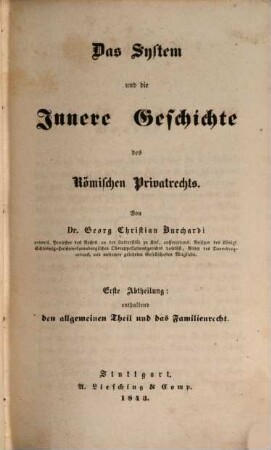 Lehrbuch des Römischen Rechts, 2,1. Das System und die innere Geschichte des Römischen Privatrechts, 1 : enthaltend den allgemeinen Teil und das Familienrecht