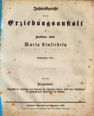 Jahresbericht über die Erziehungsanstalt des Benediktiner-Stiftes Maria-Einsiedeln : im Studienjahre ... 1862/63