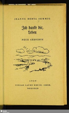 Ich danke dir, Leben : neue Gedichte