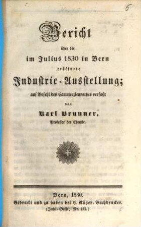 Bericht über die im Julius 1830 in Bern eröffnete Industrie-Ausstellung