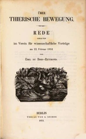 Ueber thierische Bewegung : Rede gehalten im Verein für wissenschaftliche Vorträge am 22 Februar 1851