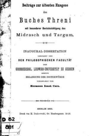 Beiträge zur ältesten Exegese des Buches Threni mit besonderer Berücksichtigung des Midrasch und Targum / Hermann Isaak Caro