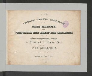Vierzig Gesang-Uebungen für die Bass-Stimme : eine Vorschule zur Kunst des Gesanges, enth. zweckmässig geordnete Uebungen im Halten u. Treffen der Töne ; op. 52