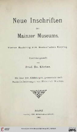 4: Neue Inschriften des Mainzer Museums : vierter Nachtrag zum Becker´schen Katalog