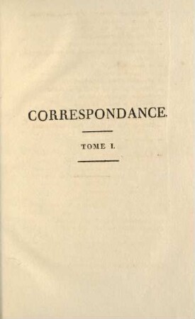 Zwischentitel: Correspondance, Tome I.