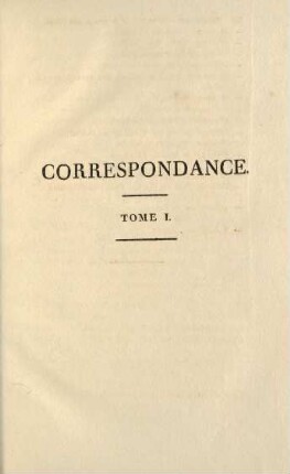 Zwischentitel: Correspondance, Tome I.