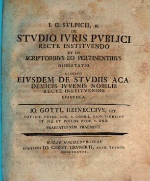 Jo. Georgii Sulpicii De studio iuris publici recte instituendo et de scriptoribus eo pertinentibus