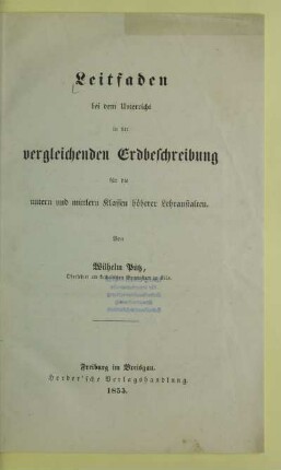 Leitfaden bei dem Unterricht in der vergleichenden Erdbeschreibung : für die untern und mittlern Klassen höherer Lehranstalten