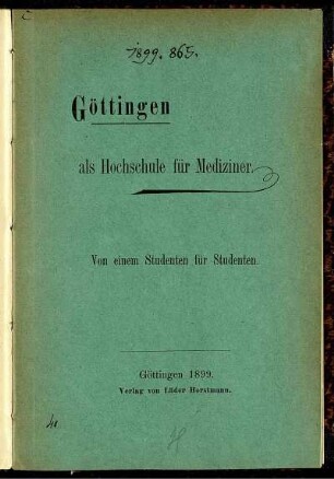 Göttingen als Hochschule für Mediziner : von einem Studenten für Studenten