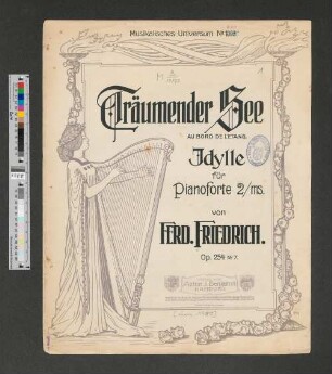 Träumender See : Idylle für Pianoforte, 2 ms. ; Op. 254 No. 7