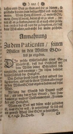 Anmahnung Zu dem Patienten, seinen Willen in den Willen Gottes zu ergeben.