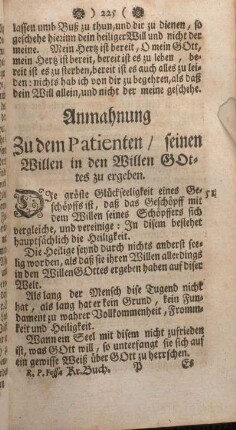 Anmahnung Zu dem Patienten, seinen Willen in den Willen Gottes zu ergeben.