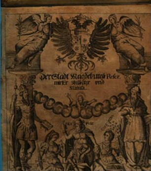 Der Stadt Magdeburgk Reformirter Wilkühr und Statuta : [Geschehen und publiciret, Freytags ... den 4. Martii Anno Christi 1625.]