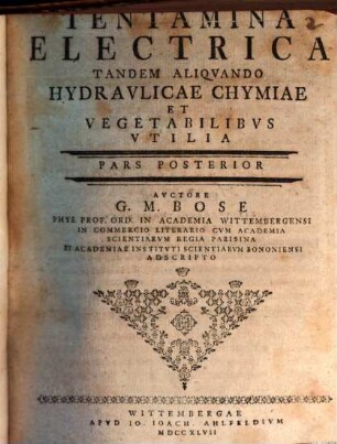 Tentamina Electrica Tandem Aliqvando Hydravlicae Chymiae Et Vegetabilibvs Vtilia : Pars Posterior