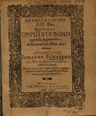 Medulla Capitis LIII. Esaiae : Quinque Disputationibus expressa, & proposita