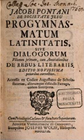 Jacobi Pontani De Societate Jesu Progymnasmatum Latinitatis, Sive Dialogorum, 1