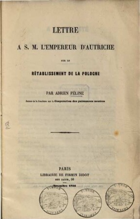 Lettre a S. M. l'empereur d‛Autriche sur le rétablissement de la Pologne