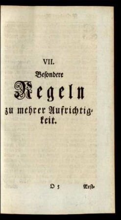 VII. Besondere Regeln zu mehrer Aufrichtigkeit