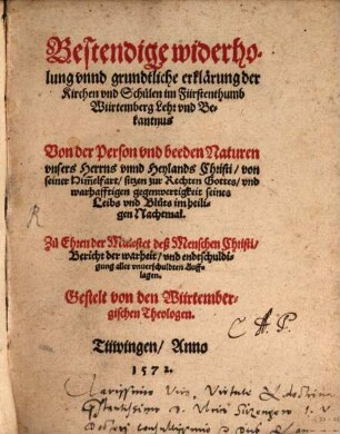 Bestendige widerholung und gründliche erklärung der Kirchen unnd Schulen im Fürstenthumb Würtemberg Lehr und Bekanntnus