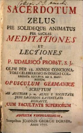 Sacerdotum Zelus : Pie Solideque Animatus Per Sacras Meditationes Et Lectiones