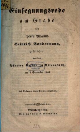Einsegnungsrede am Grabe des Vicarius Heinrich Sondermann : gesprochen ... den 3. September 1846