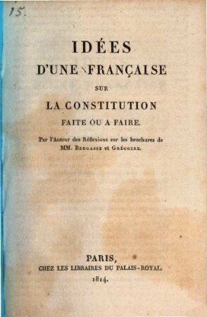 Idées d'une francaise sur la constitution faite ou a faire