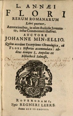 L. Annaei Flori Rerum Romanarum libri quatuor
