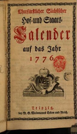 Churfürstlich-Sächsischer Hof- und Staatscalender. 1776