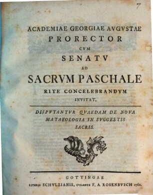 Academiae Georgiae Augustae Prorector ... ad sacrum pasch. rite concelebrandum invitat : Disputantur quaedam de nova mataeologia in suggestis sacris