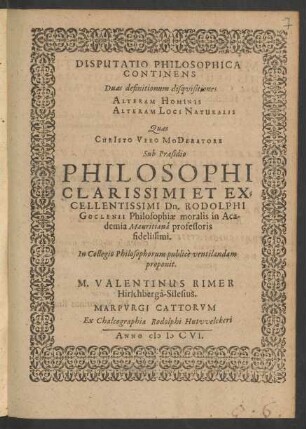 Disputatio Philosophica Continens Duas definitionum disquisitiones Alteram Hominis Alteram Loci Naturalis