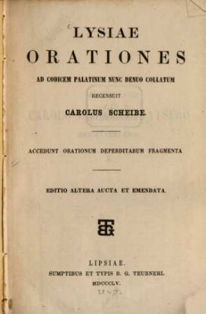 Orationes ad codicem Platinum nunc denuo collatum rec. Carolus Scheibe : Acced. orationum deperditarum fragmenta