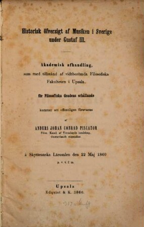 Historisk öfversigt af Musiken i Sverige under Gustav III. ... : (Doctorsdissertation.)