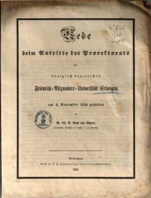 Rede beim Antritte des Prorektorats der königlich bayerischen Friedrich-Alexanders-Universität Erlangen : am 4. Nov. 1854 gehalten
