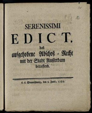 Serenissimi Edict, das aufgehobene Abschoß-Recht mit der Stadt Amsterdam betreffend