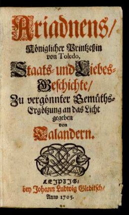 Ariadnens/ Königlicher Printzeßin von Toledo, Staats- und Liebes-Geschichte