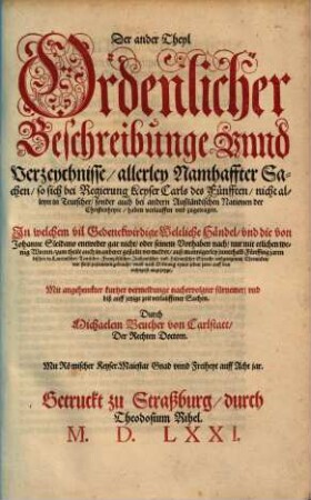 Der ... Theyl Ordenlicher Beschreibunge vnnd Verzeychnisse allerley fürnemer Händel so sich ... bey Regierung ... Keyser Carls des Fünfften ... zugetragen, 2