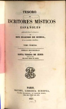 Tesoro de escritores místicos españoles. 1, Obras escogidas de Santa Teresa de Jesus : con su vida