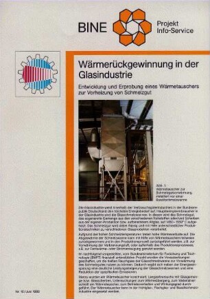 Wärmerückgewinnung in der Glasindustrie. Entwicklung und Erprobung eines Wärmetauschers zur Vorheizung von Schmelzgut.